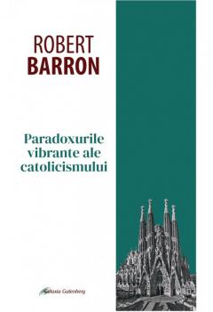 Paradoxurile vibrante ale catolicismului