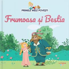 Primele mele povesti. Frumoasa si bestia