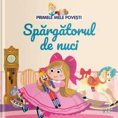 Primele mele povesti. Spargatorul de nuci