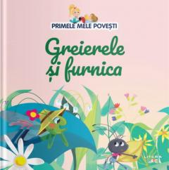 Primele mele povesti. Greierele si furnica