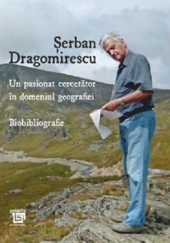 Un pasionat cercetator in domeniul geografiei