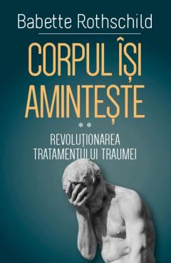 Corpul isi aminteste. Volumul II