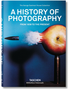 A History of Photography. From 1839 to the Present