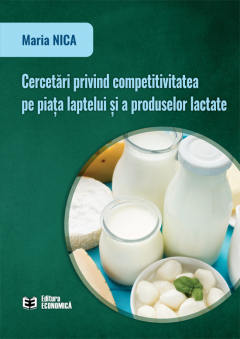 Cercetari privind competitivitatea pe piata laptelui si a produselor lactate