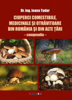 Ciuperci comestibile, medicinale si otravitoare