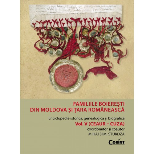 Familiile boieresti din Moldova si Tara Romaneasca - vol.5 (Ceaur - Cuza)