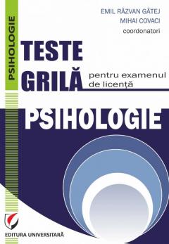 Teste grila pentru examenul de licenta - Psihologie