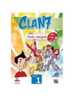 Clan 7 Con !! Hola, Amigos!: Student book