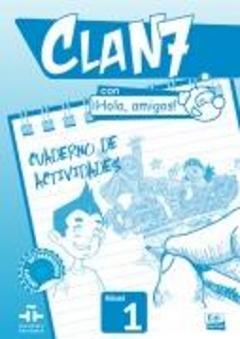 Clan 7 Con !!Hola, Amigos! - Cuaderno De Actividades 1