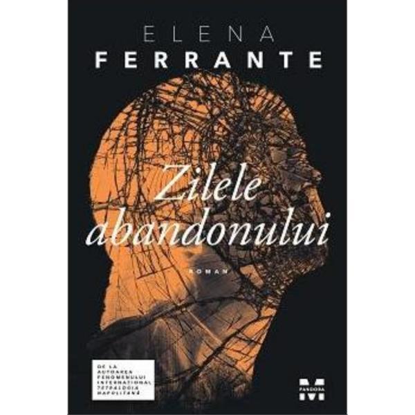 Zilele Abandonului Elena Ferrante