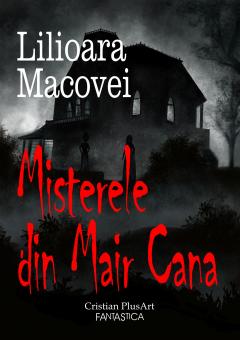 Misterele din Mair Cana