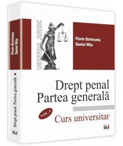 Drept penal. Partea generala Curs universitar. Vol. I