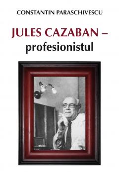 Coperta cărții: Jules Cazaban, profesionistul - eleseries.com