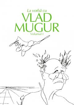 Coperta cărții: La vorba cu Vlad Mugur - 3 volume - eleseries.com