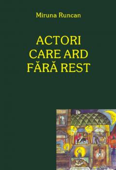 Coperta cărții: Actori care ard fara rest - eleseries.com