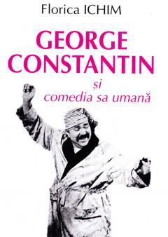 George Constantin si comedia sa umana
