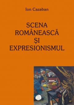 Scena romaneasca si expresionismul