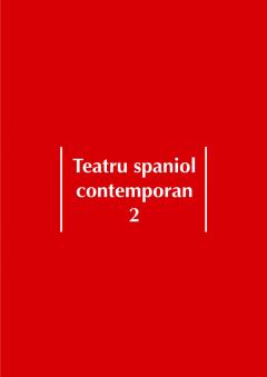 Coperta cărții: Teatru spaniol contemporan 2 - eleseries.com