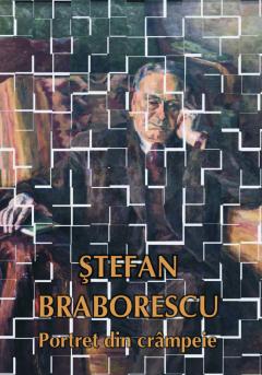 Stefan Braborescu - Portret din crampeie