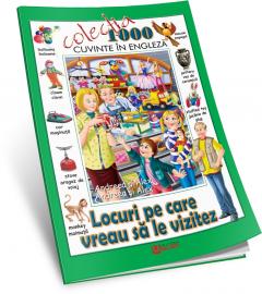 1000 de cuvinte in engleza - Locuri pe care vreau sa le vizitez