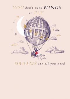 Felicitare - Dreams Are All You Need