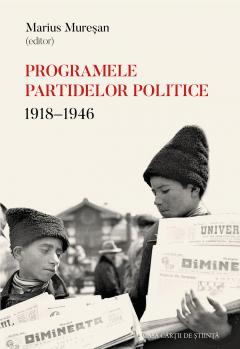 Coperta cărții: Programele partidelor politice: 1918-1946 - eleseries.com