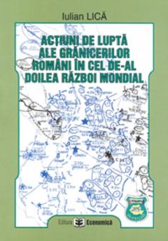 Actiuni de lupta ale granicerilor romani in cel de-al doilea razboi mondial