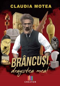 Brancusi, dragostea mea!