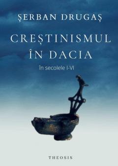 Coperta cărții: Crestinismul in Dacia in sec. I-IV - eleseries.com