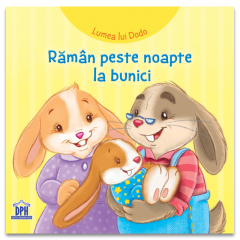 Lumea lui Dodo - Raman peste noapte la bunici