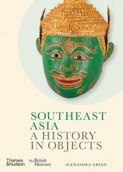 Southeast Asia - A History in Objects