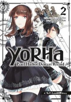 Yorha: Pearl Harbor Descent Record - A Nier:automata - Volume 2