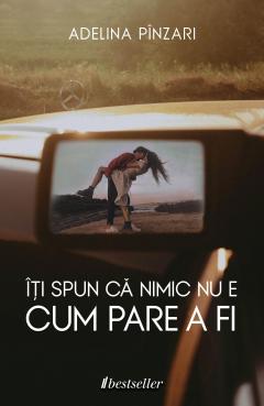 Iti spun ca nimic nu e cum pare a fi