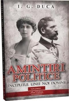 Amintiri politice. Inceputul unei noi domnii - Volumul II