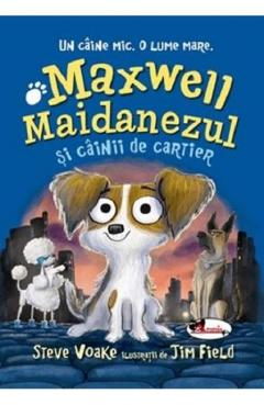 Maxwell Maidanezul si cainii de cartier