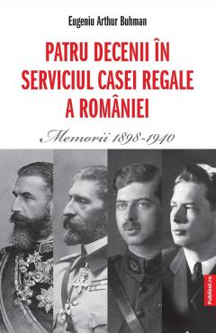 Patru decenii in serviciul Casei Regale a Romaniei