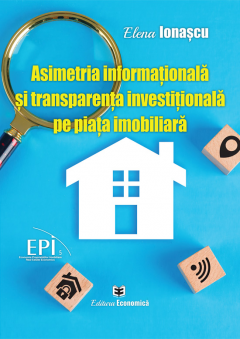 Asimetria informationala si transparenta investitionala pe piata imobiliara