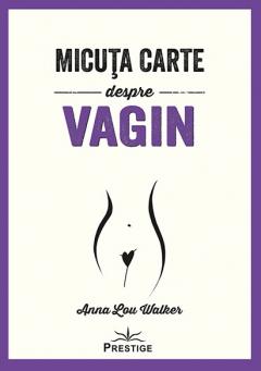 Micuta carte despre Vagin