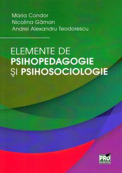 Coperta cărții: Elemente de psihopedagogie si psihosociologie - eleseries.com