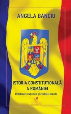 Istoria Constitutionala a Romaniei