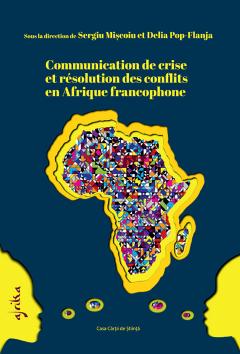 Communication de crise et resolution des conflits en Afrique francophone