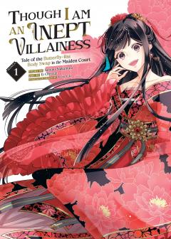 Though I Am an Inept Villainess: Tale of the Butterfly-Rat Body Swap in the Maiden Court - Volume 1