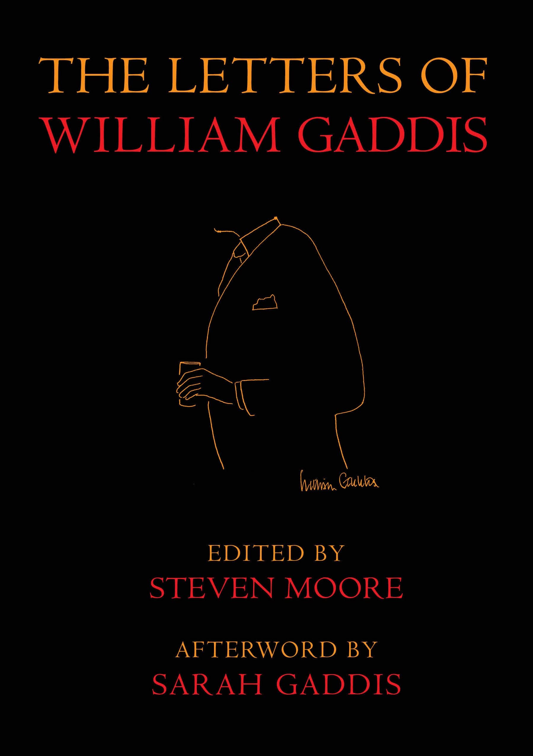 The Letters of William Gaddis - William Gaddis, Steven Moore