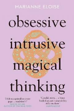 Obsessive, Intrusive, Magical Thinking