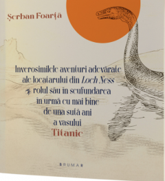 Inverosimilele aventuri adevarate ale locatarului din Loch Ness si rolul sau in scufundarea in urma cu mai bine de una suta ani a vasului Titanic