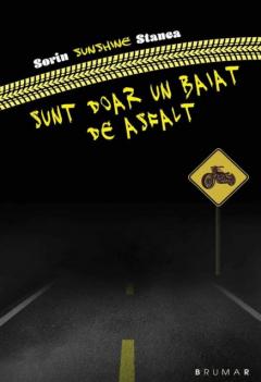 Sunt doar un baiat de asfalt
