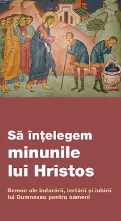 Sa intelegem minunile lui Hristos