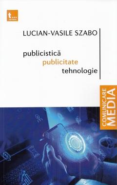 Publicistica, publicitate, tehnologie