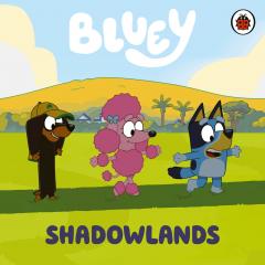 Bluey - Shadowlands