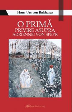 Coperta cărții: O prima privire asupra Adriennei von Speyr - eleseries.com